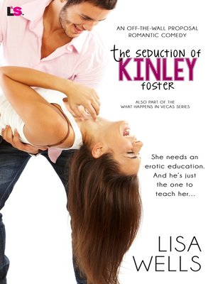 cover image of The Seduction of Kinley Foster (Off the Wall Proposal Romantic Comedy)